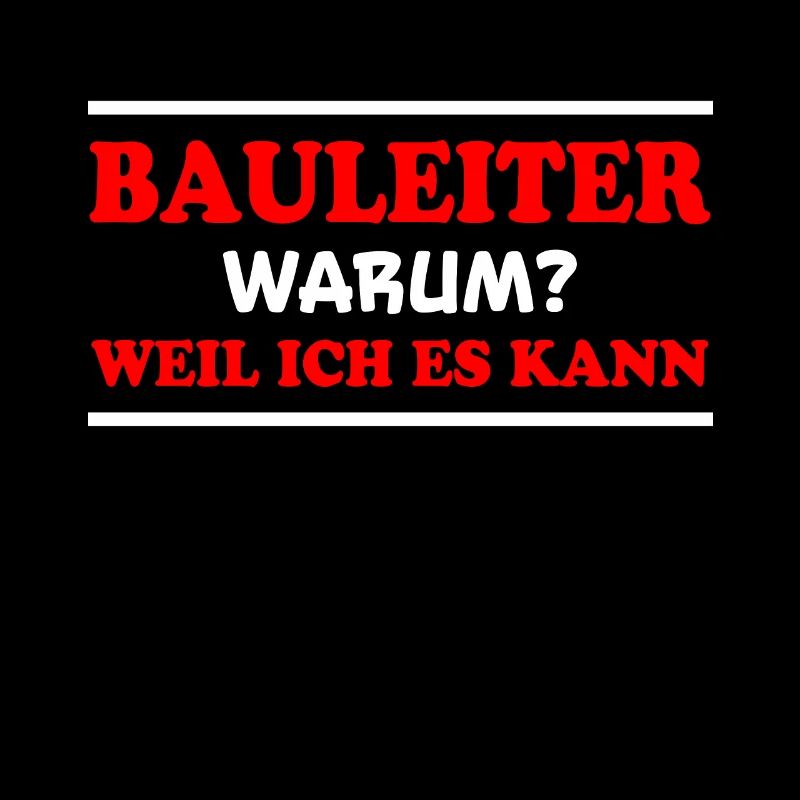 Bauleiter Spruch Baustelle Fun Bauleiter Geschenk