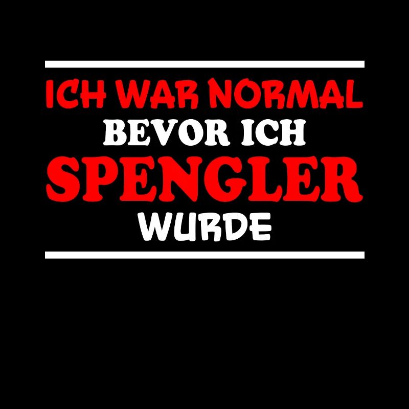Spengler Spruch Beruf Lustiges Spengler Geschenk