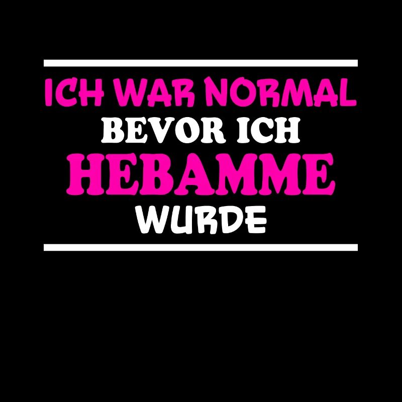 Hebamme Spruch Beruf Lustiges Hebammen Geschenk