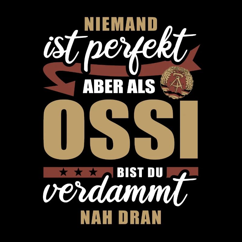 Niemand ist perfekt - Ossi - Spruch
