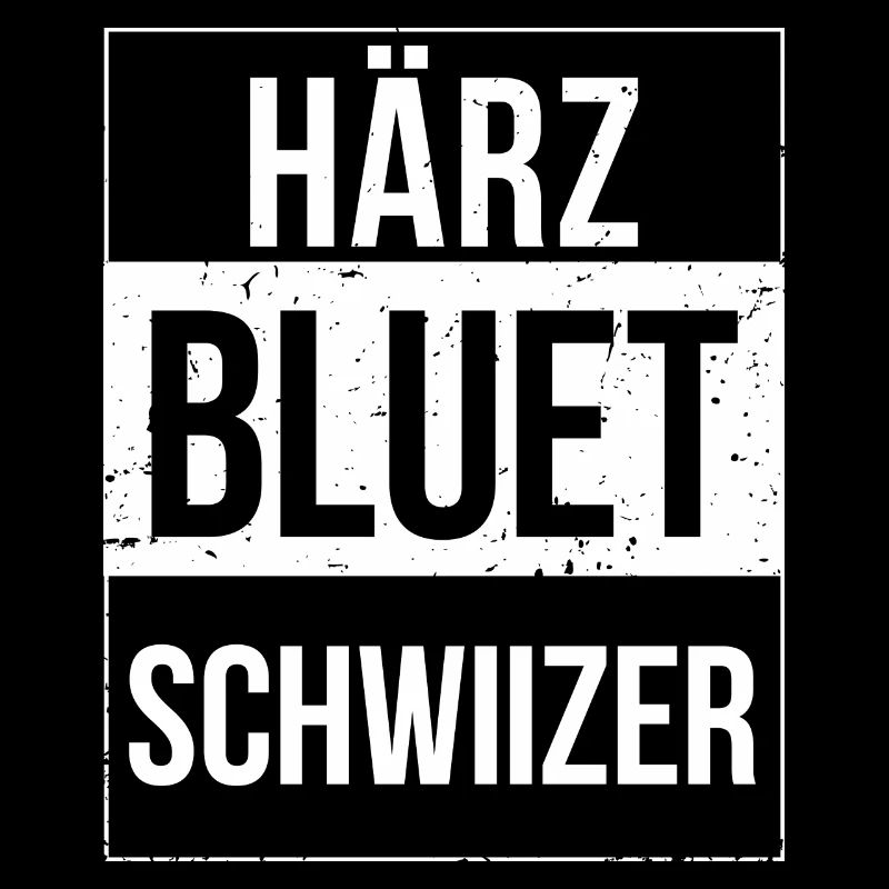Härzbluetschwiizer Schwiizer Schweizer