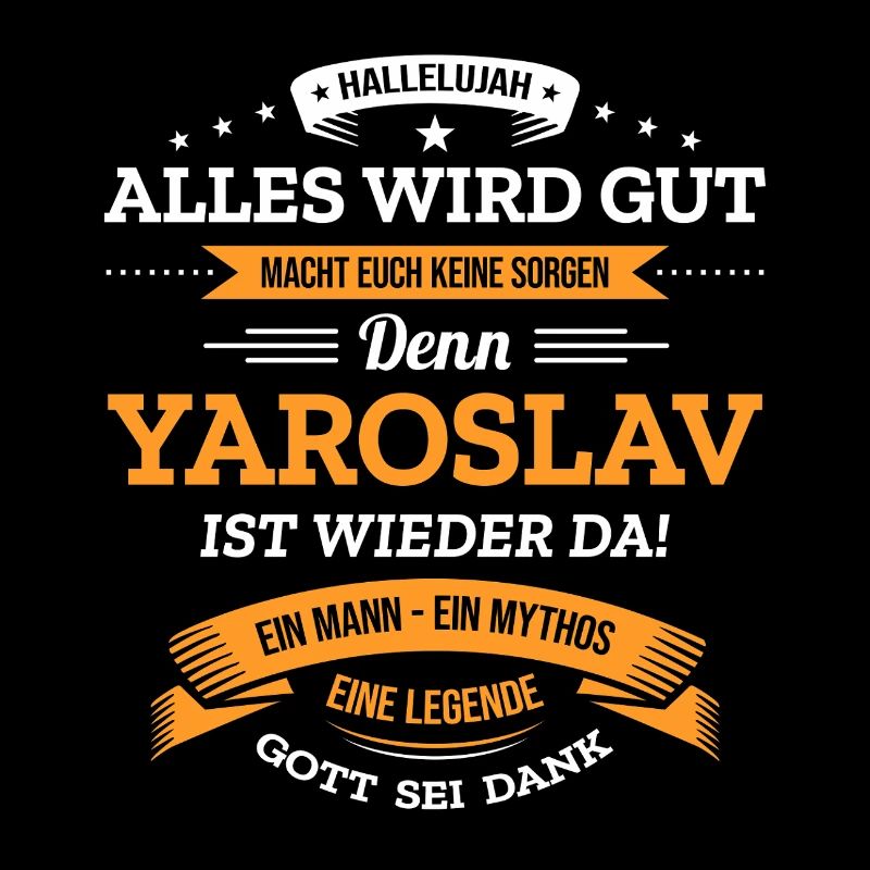 ALLES WIRD GUT, DIE LEGENDE YAROSLAV IST DA