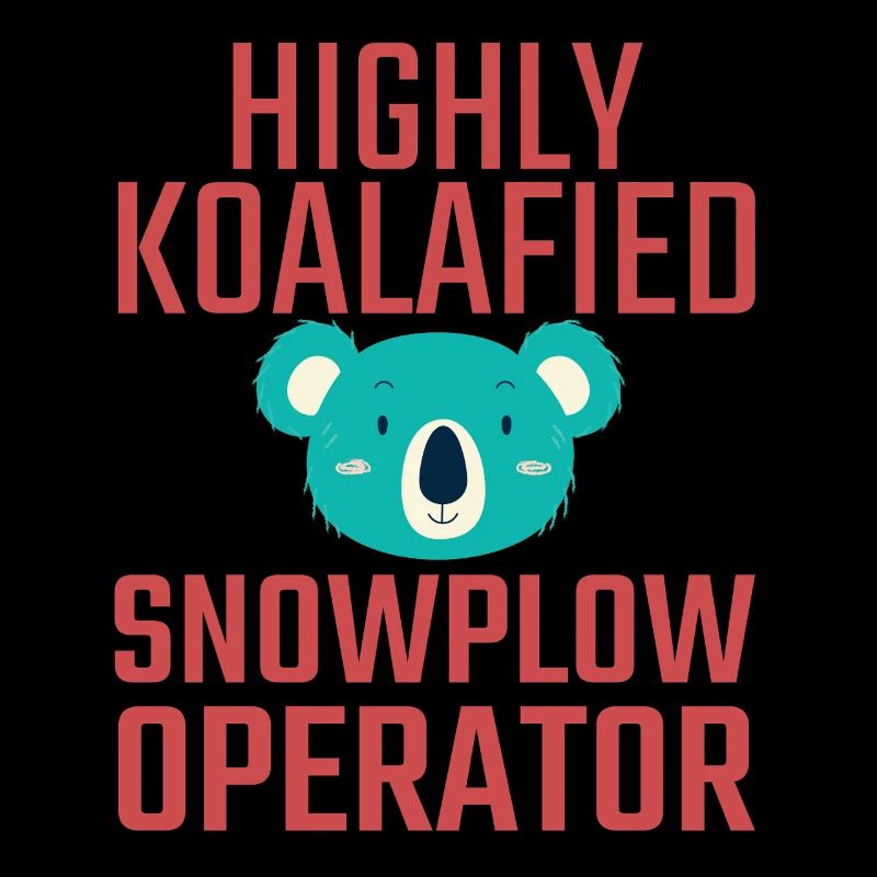 Snowplow Operator Koalafied Schneepflugfahrer