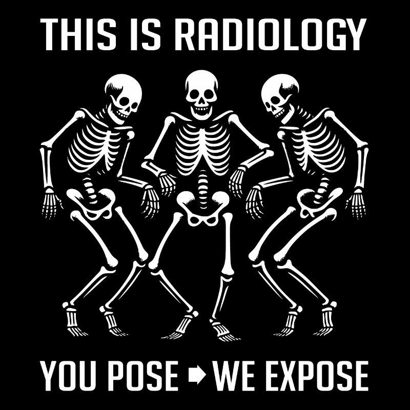 Dancing Skeletons Funny Radiology Saying