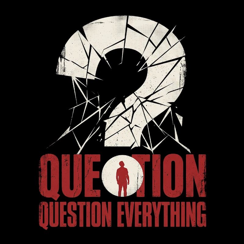 Question Everything