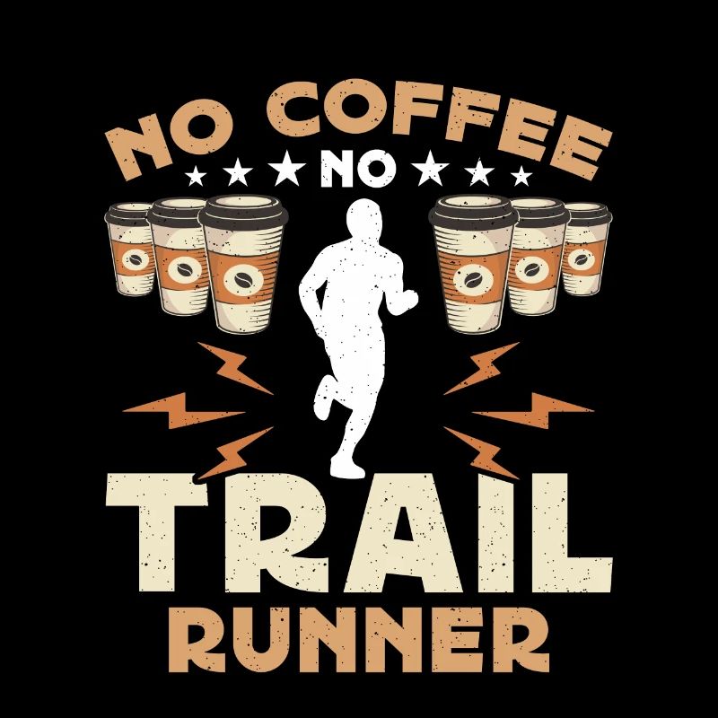 Trail Runner Pas de café Pas de course de trail Amateur de café