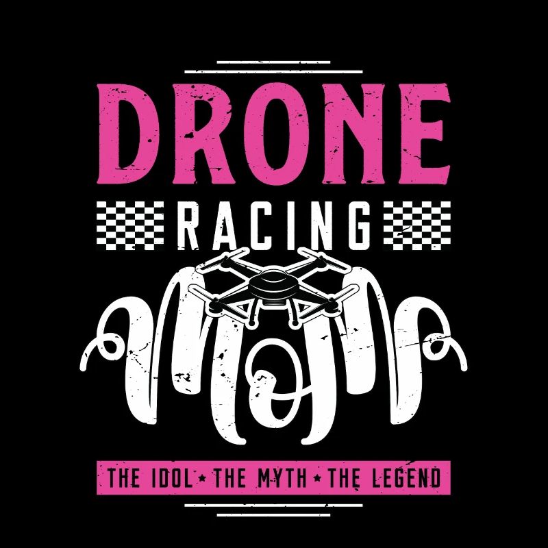 Drone Racing Lover Maman L’Idole La Machine De Course