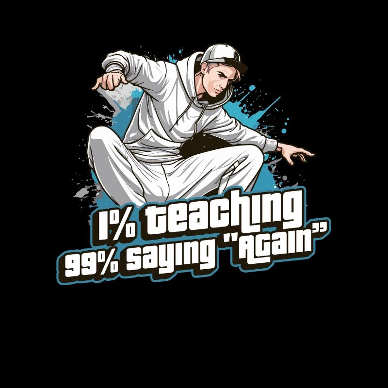 Dance Teacher 1% Teaching 99% Dance Instructor