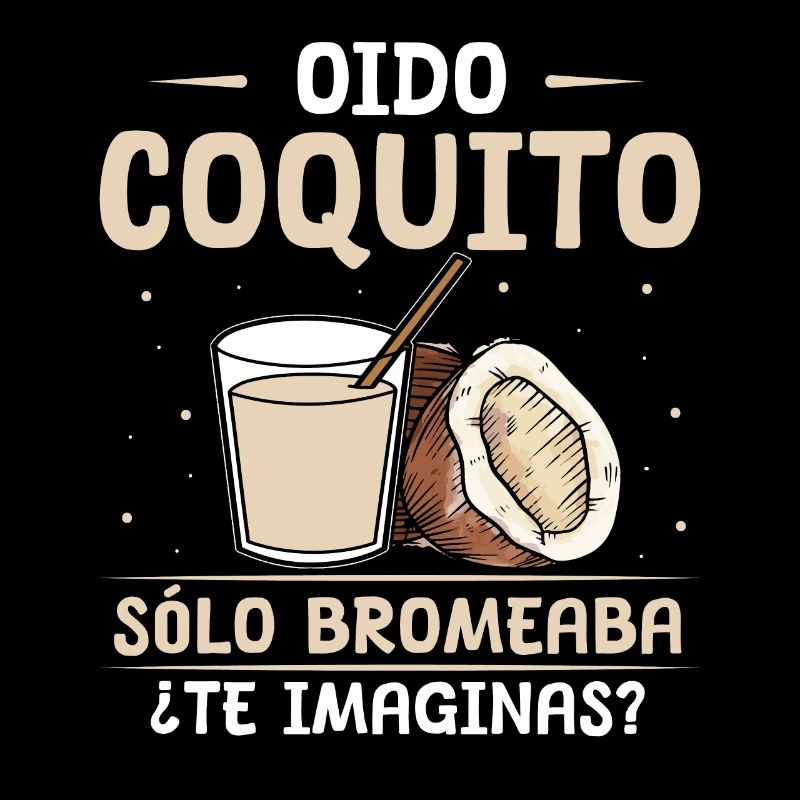 Oido Coquito – Humorous & Witty