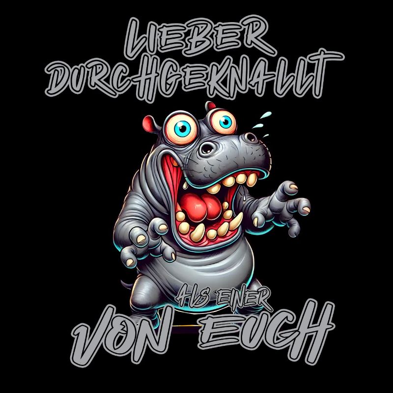 Nilpferd Lieber durchgeknallt als einer von euch