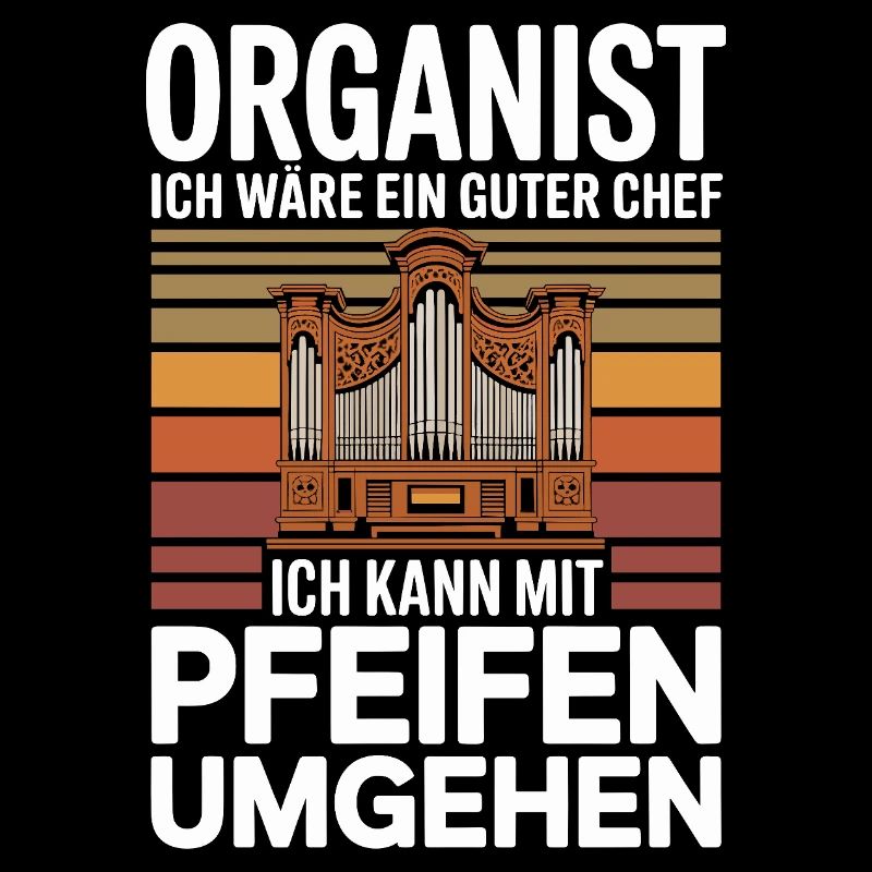  Organist Ich Wäre Ein Guter Chef Ich Kann Mit