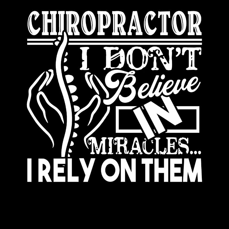 Chiropractor Chiropractor Rely On Miracles