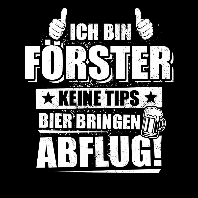 Ich bin Förster - keine Tips, Bier bringen, Abflug