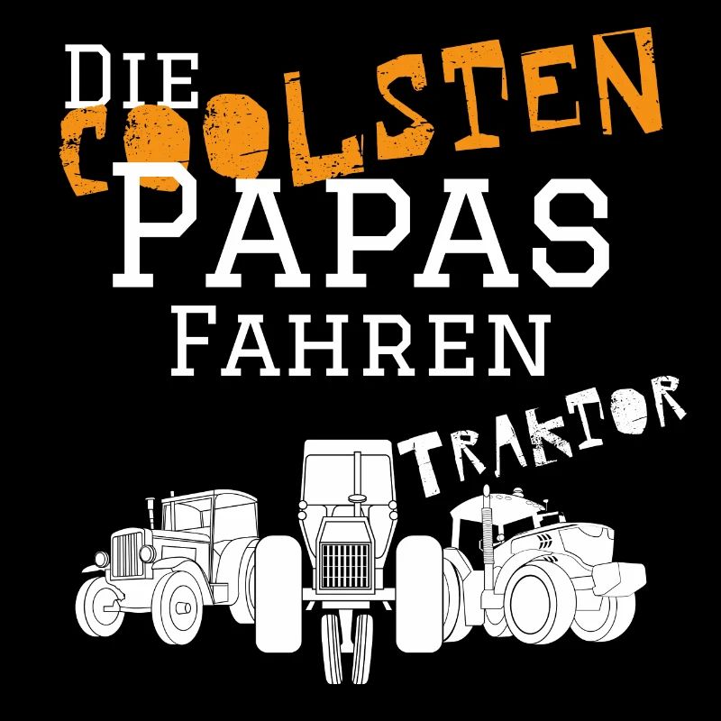 Die coolsten Papa Traktor