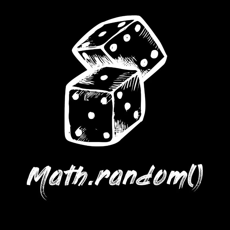 Math.random() #WHITE