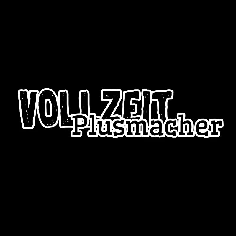 Vollzeit Plusmacher Geschenk Idee