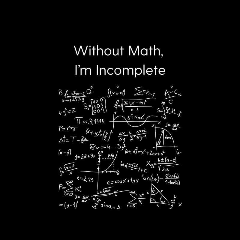 Without Math I'm Incomplete