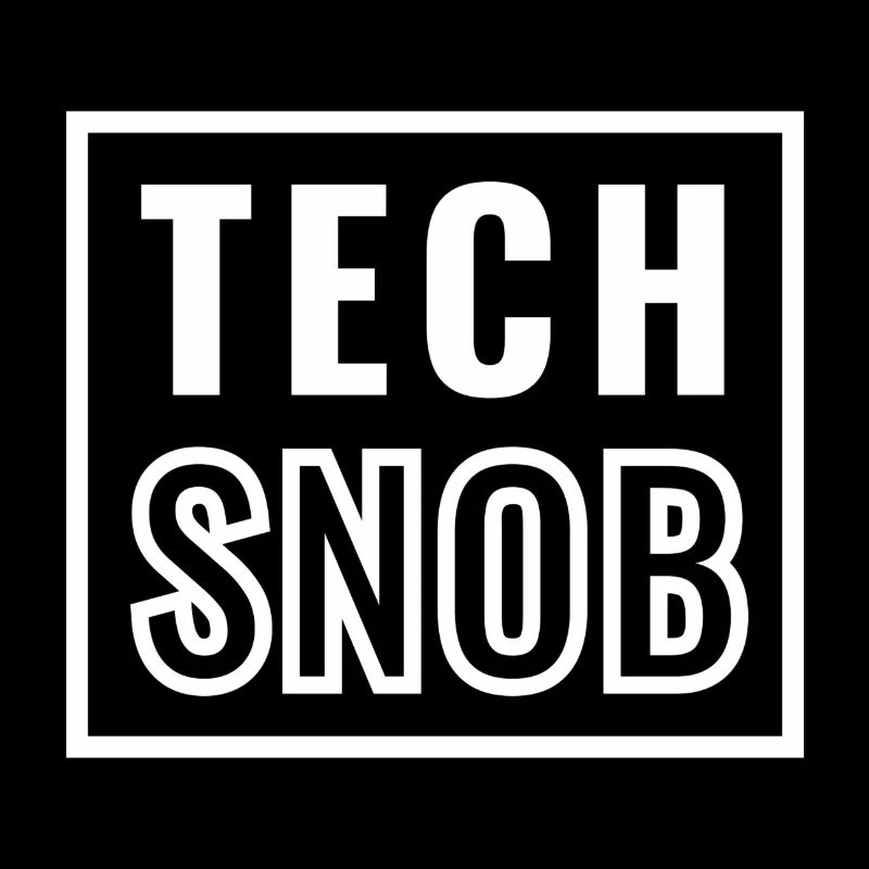 Tech Snob - Technology - IT