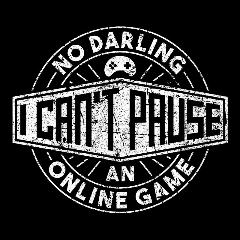 No Darling I Can't Pause An Online Game Gift