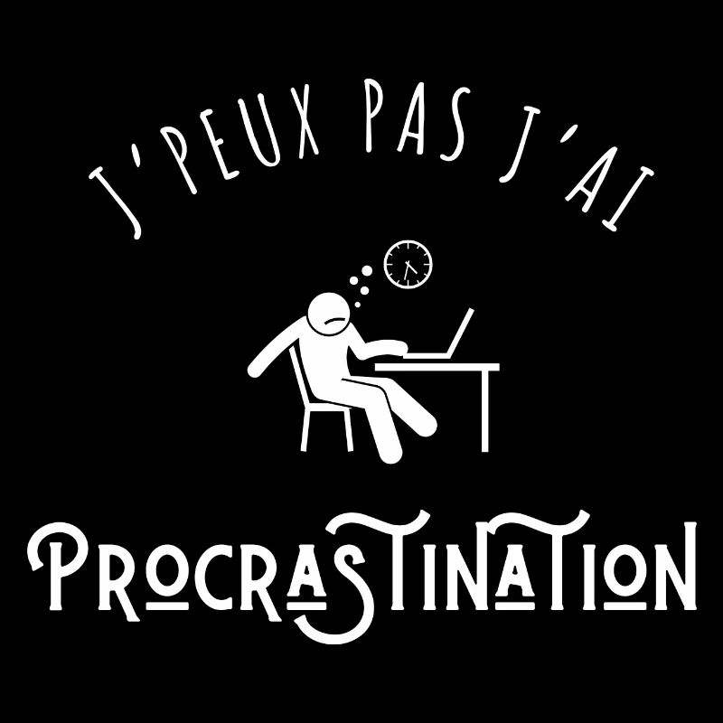 J’peux pas j’ai procrastination