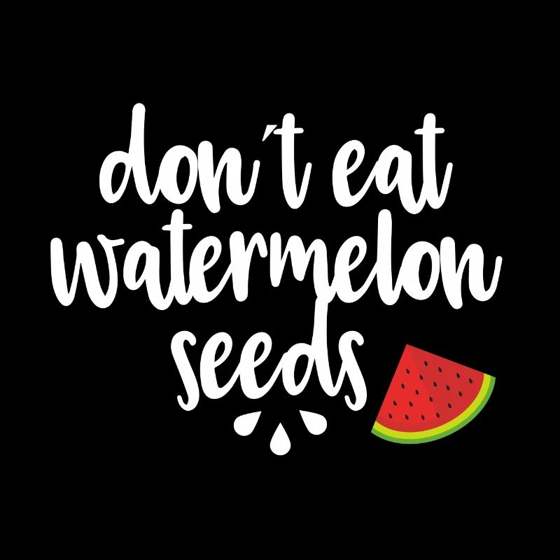 Ne pas manger de graines de pastèque