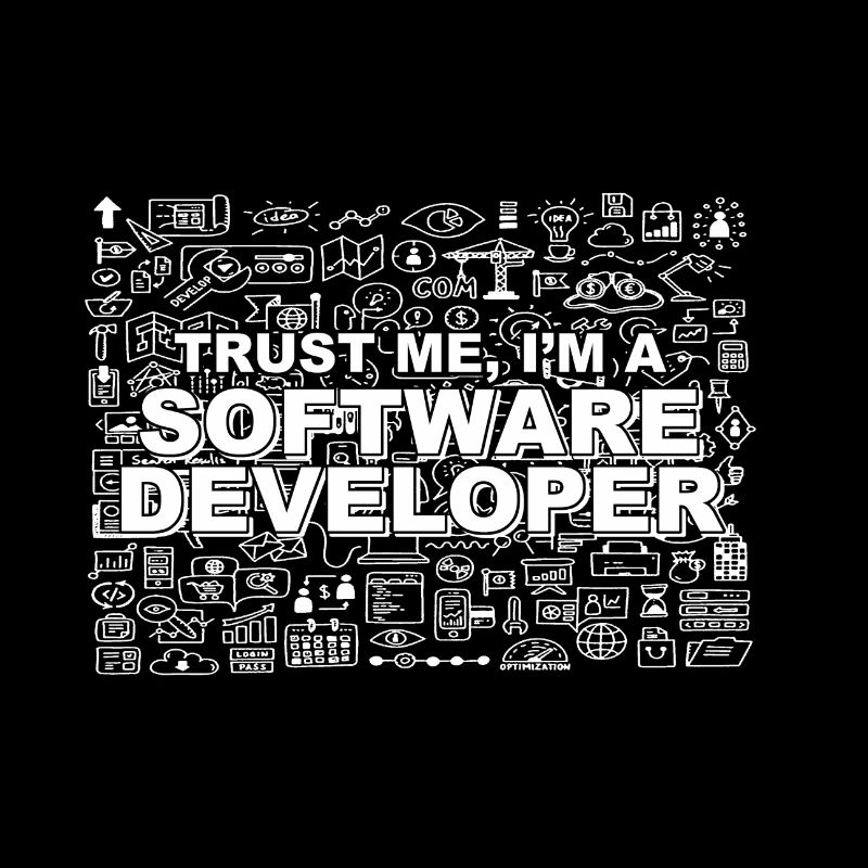 Trust me, I'm a software developer