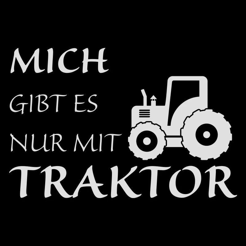 Nur mit Traktor