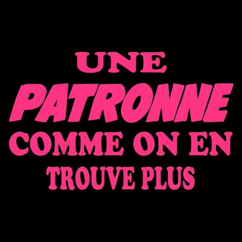 Une patronne comme on en trouve plus