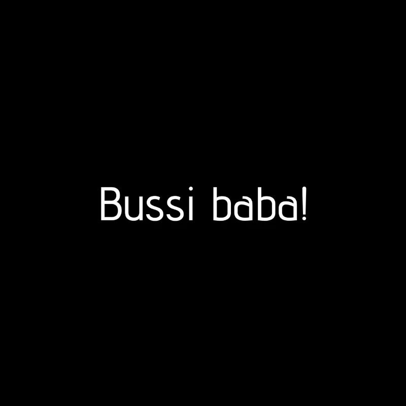 Bussi baba !