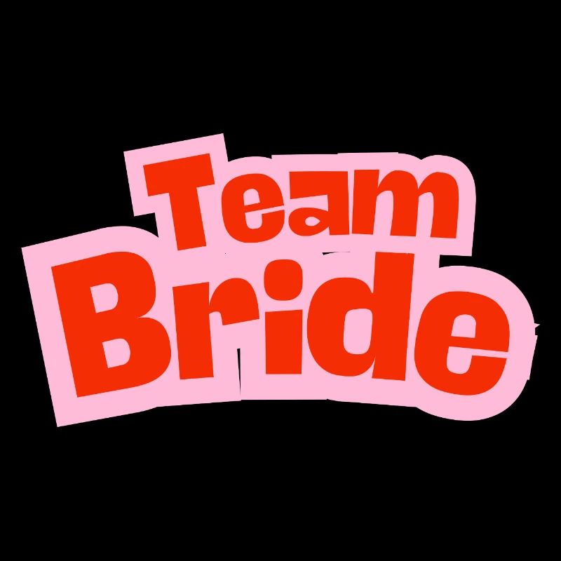 Team Bride
