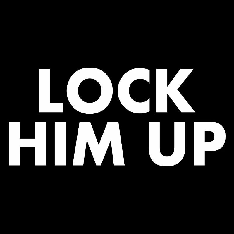 Lock him up