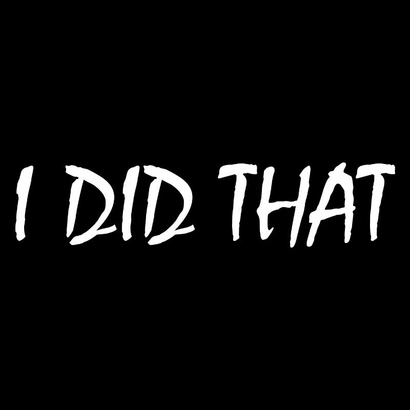I did that