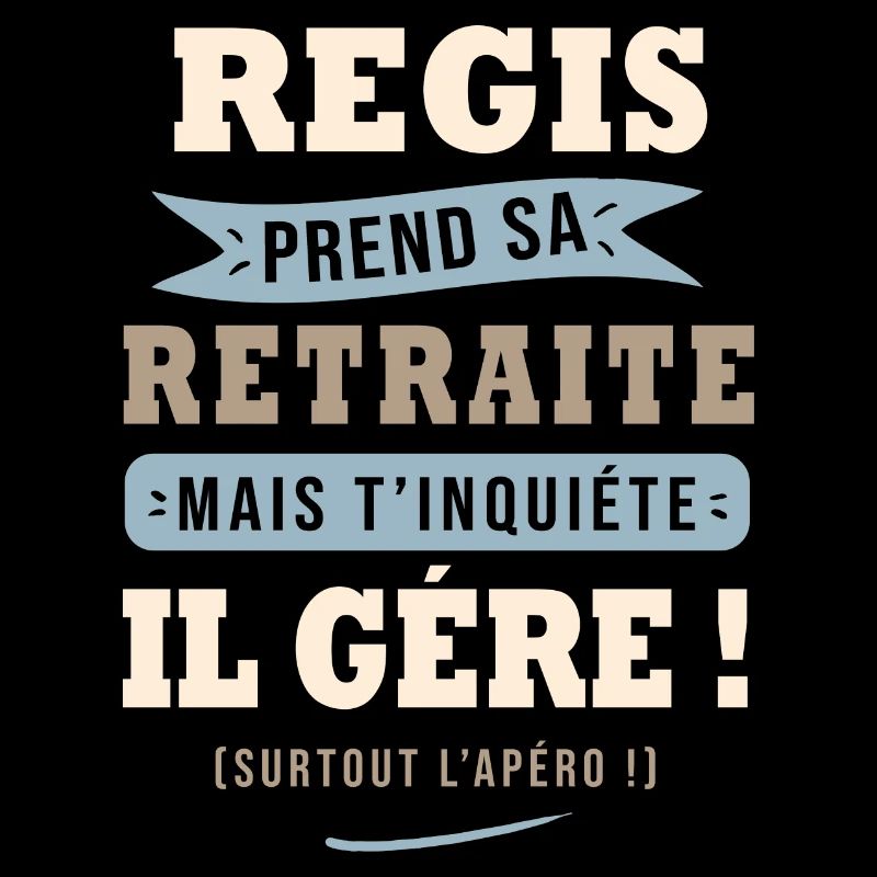 Régis humour retraite cadeau retraité