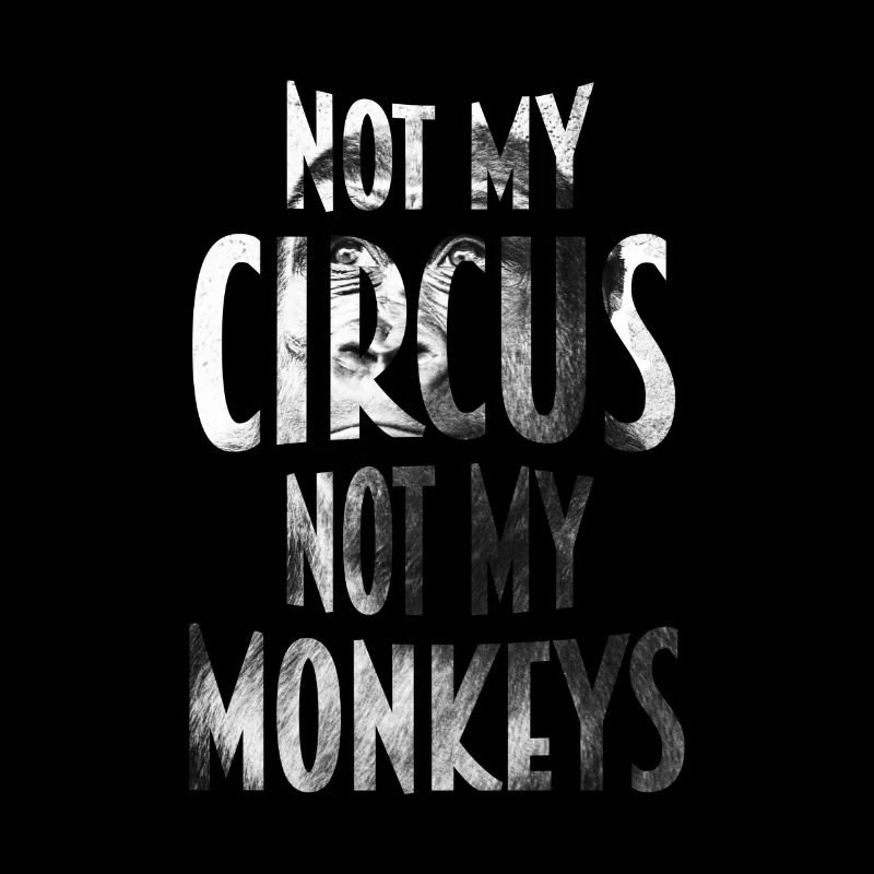 Pas mon cirque pas mon singe
