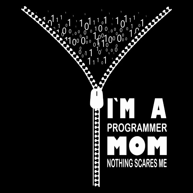 Ich bin eine Programmiererin, Mama, nichts macht mir Angst