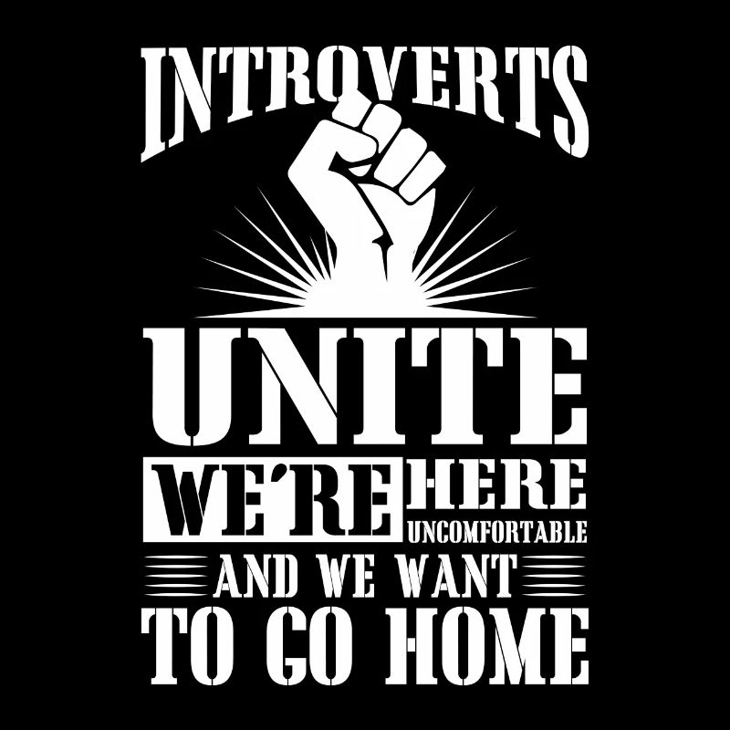 Introverts unite we're here uncomfortable
