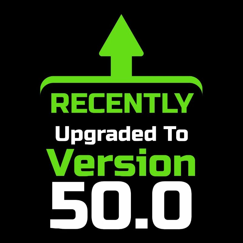 Kürzlich aktualisiert auf Version 50.0, Computerprogrammierer, Computer Nerd, Computer Geek