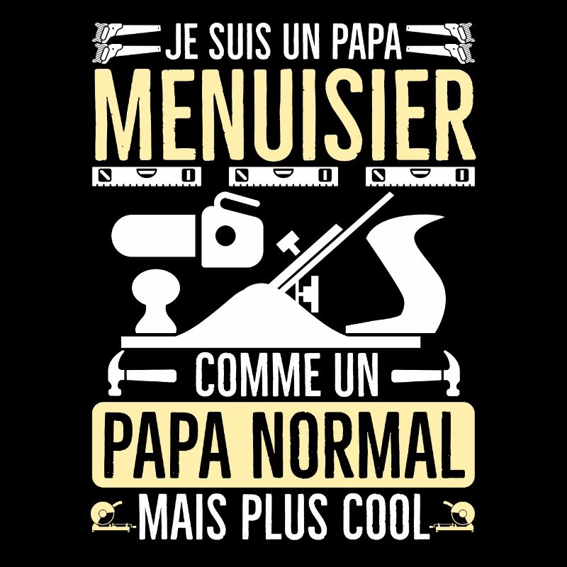 Papa Menuisier 6