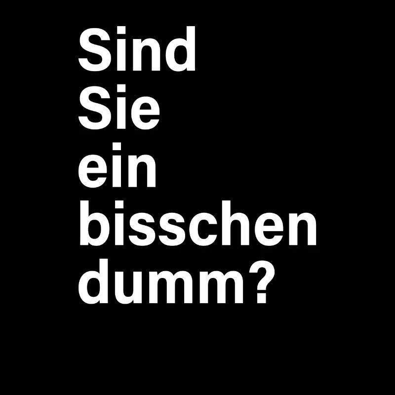 Sind Sie Ein Bisschen Dumm Misanthrop Smalltalk