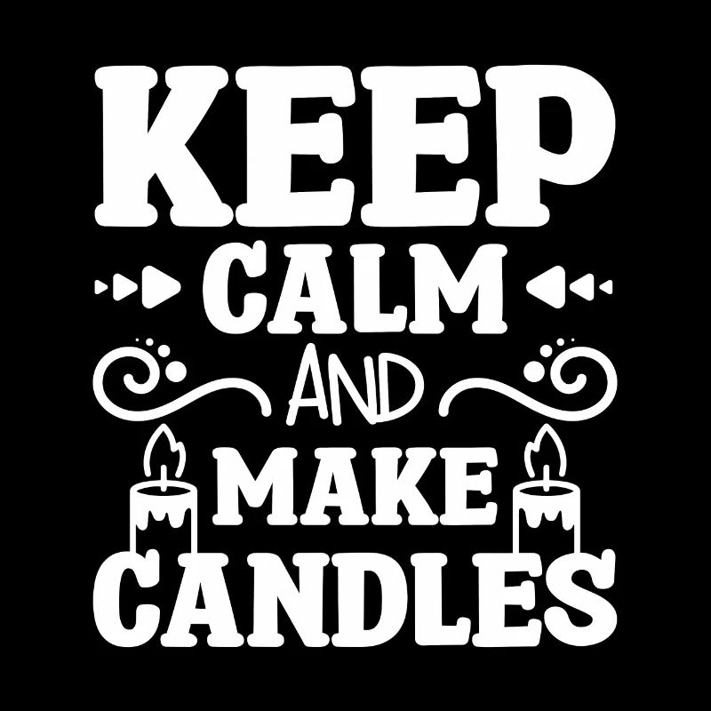 Keep calm and make candles