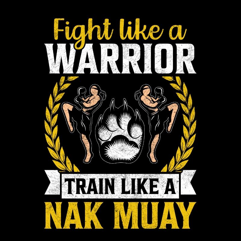 Fight like a Warrior train like a Nak Muay