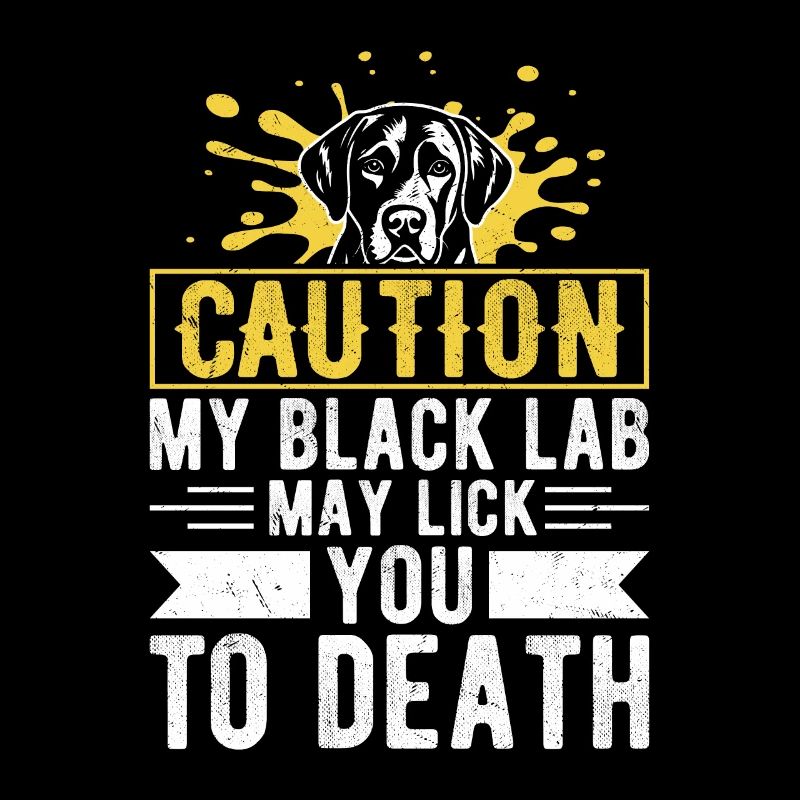 Attention Mon Labrador Noir Peut Vous Lécher À Mort Propriétaire L