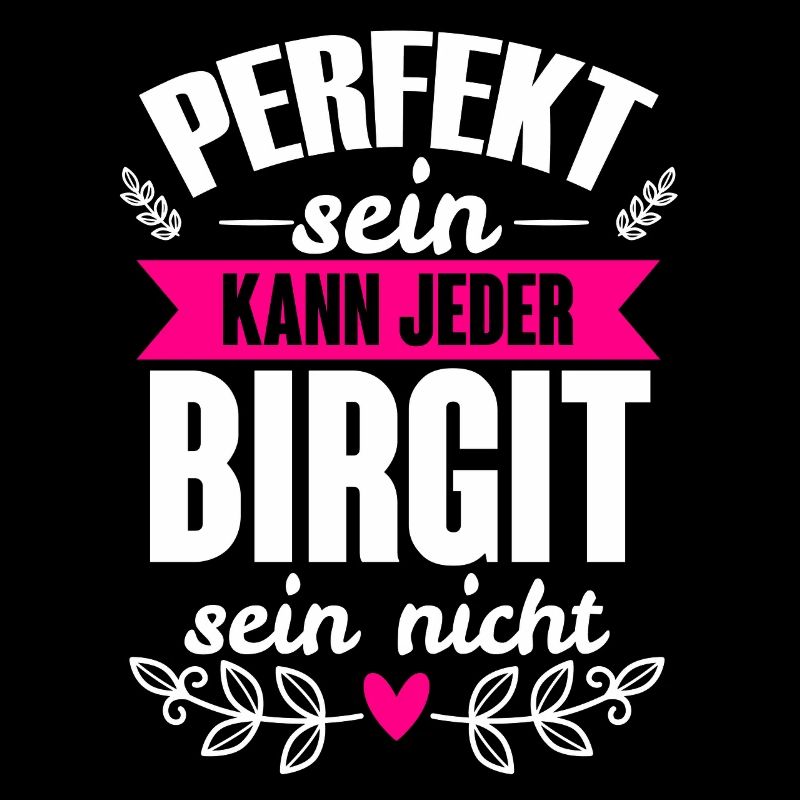 Birgit - Perfekt Sein Kann Jeder Birgit Nicht