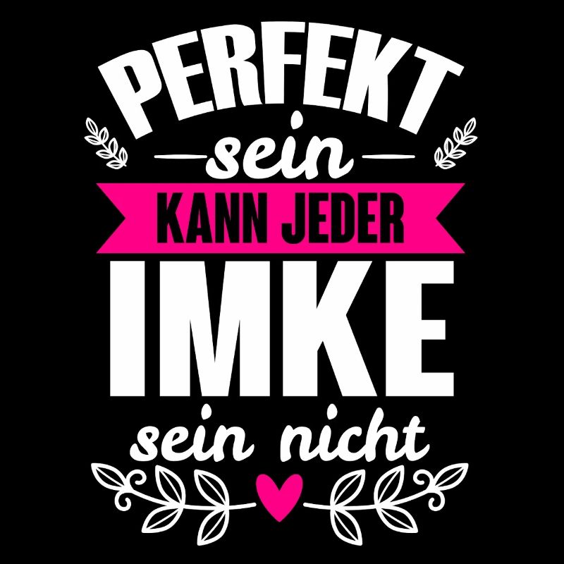 Imke - Perfekt Sein Kann Jeder Imke Sein Nicht