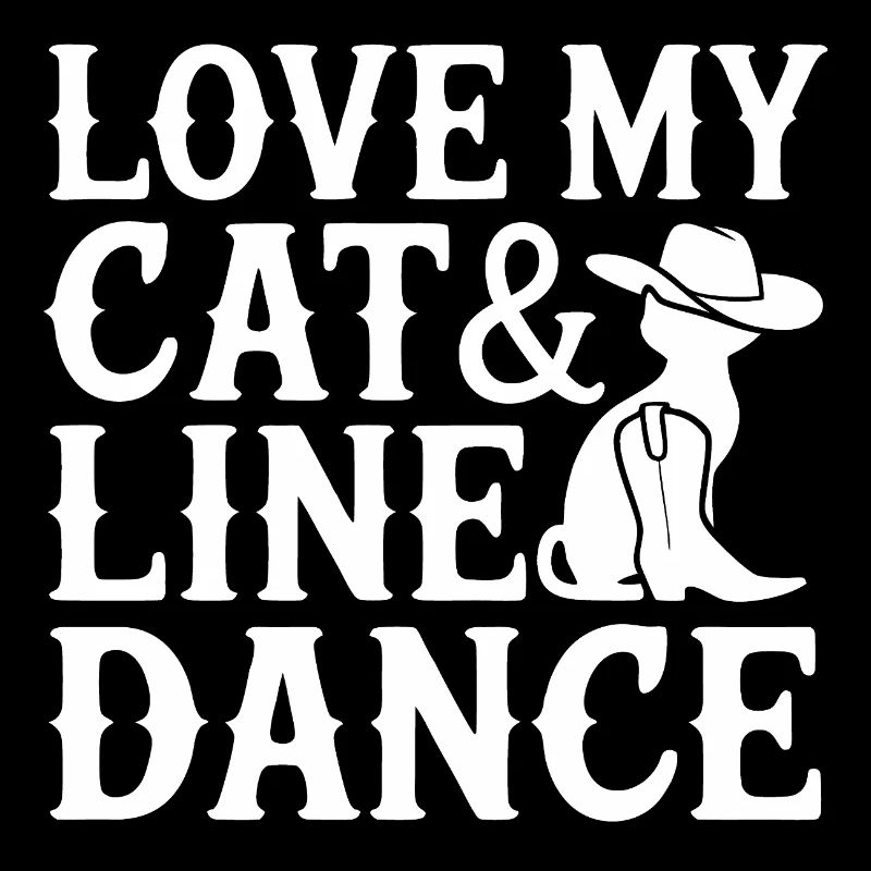 I love my cat and line dancing