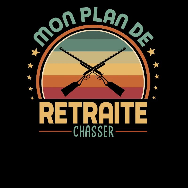 My retirement plan is to hunt. For hunters