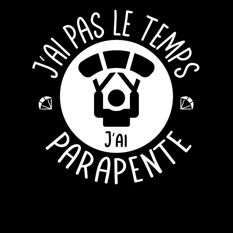 J'ai pas le temps j'ai Parapente.