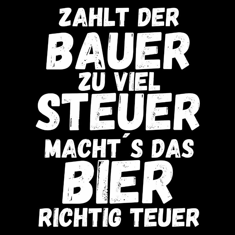 Zahlt der Bauer zu viel Steuer wird das Bier