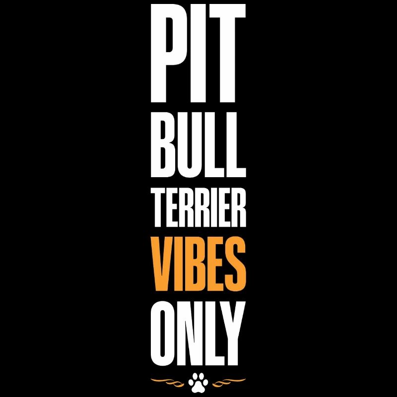 Pitbull Terrier Vibes uniquement