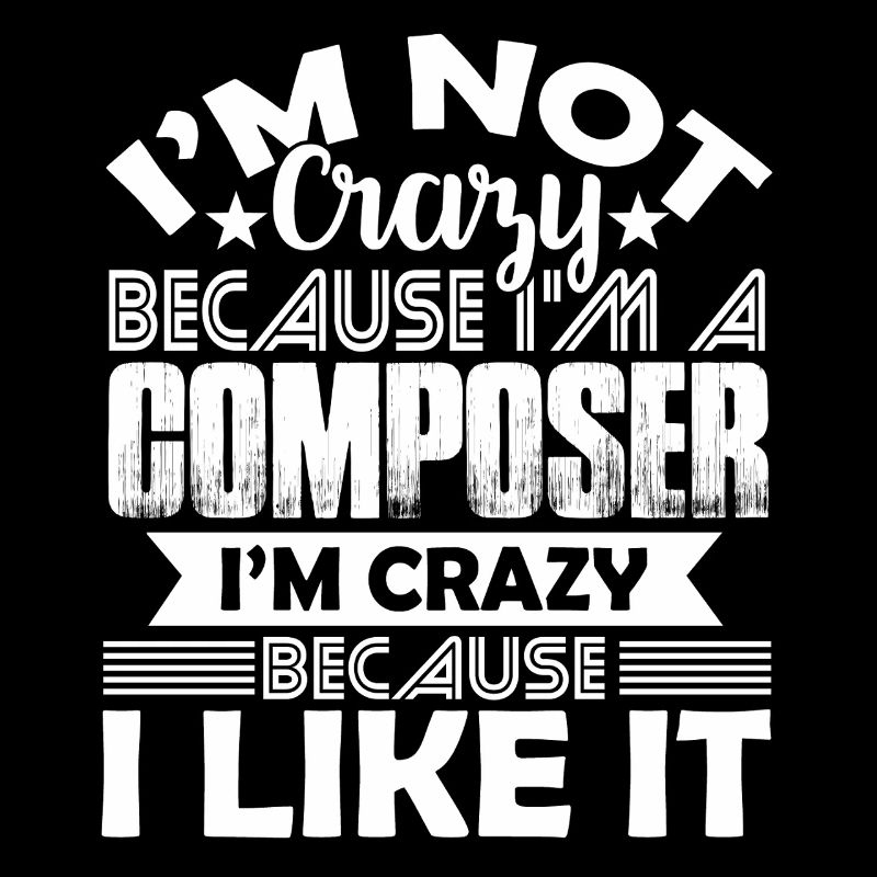 Composer Love Being A Composer